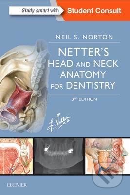 Kniha: Netter's Head and Neck Anatomy for Dentistry (Neil S. Norton). Elsevier Science, 2016 Kniha: Netter's Head and Neck Anatomy for Dentistry (Neil S. Norton). Elsevier Science, 2016