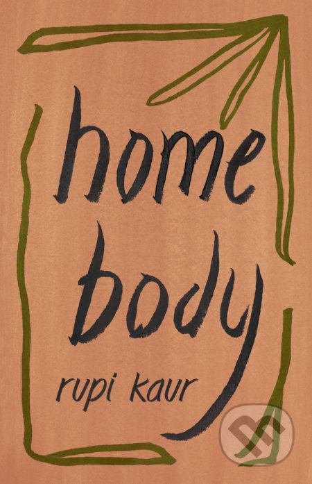 Kniha: Home Body (Rupi Kaur). Simon & Schuster, 2020 Kniha: Home Body (Rupi Kaur). Simon & Schuster, 2020