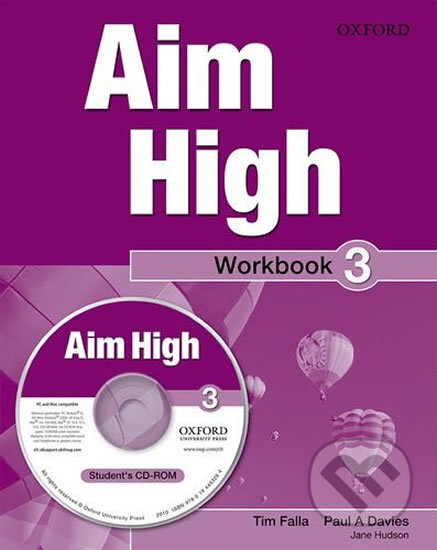 Kniha: Aim High 3: Workbook (Jane Hudson, Tim Falla a Paul A. Davies). Oxford University Press, 2010 Kniha: Aim High 3: Workbook (Jane Hudson, Tim Falla a Paul A. Davies). Oxford University Press, 2010
