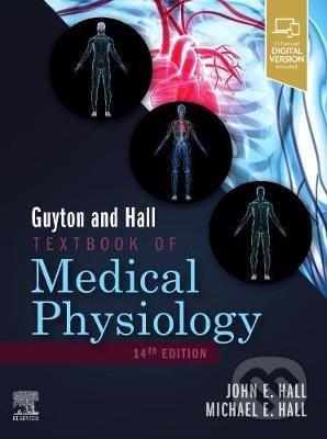Kniha: Guyton and Hall Textbook of Medical Physiology (John E. Hall a Michael E. Hall). Elsevier Science, 2020 Kniha: Guyton and Hall Textbook of Medical Physiology (John E. Hall a Michael E. Hall). Elsevier Science, 2020