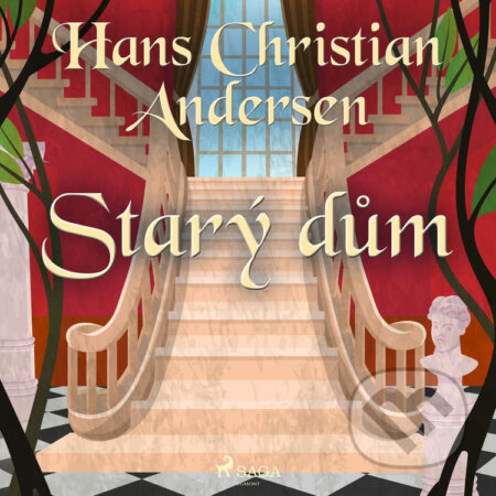 Audiokniha: Starý dům (H.c. Andersen). Saga Egmont, 2020 Audiokniha: Starý dům (H.c. Andersen). Saga Egmont, 2020