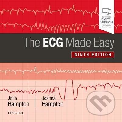 Kniha: The ECG Made Easy (Joanna Hampton a John Hampton). Elsevier Science, 2019 Kniha: The ECG Made Easy (Joanna Hampton a John Hampton). Elsevier Science, 2019