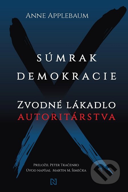 E-kniha: Súmrak demokracie (Anne Applebaum). N Press, 2020 E-kniha: Súmrak demokracie (Anne Applebaum). N Press, 2020