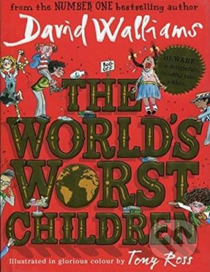 Kniha: The World´S Worst Children (David Walliams). Bohemian Ventures, 2016 Kniha: The World´S Worst Children (David Walliams). Bohemian Ventures, 2016