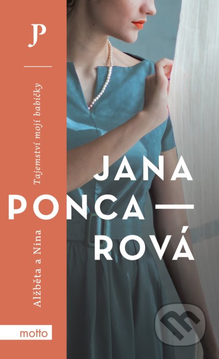 Kniha: Alžběta a Nina (Jana Poncarová). Motto, 2020 Kniha: Alžběta a Nina (Jana Poncarová). Motto, 2020