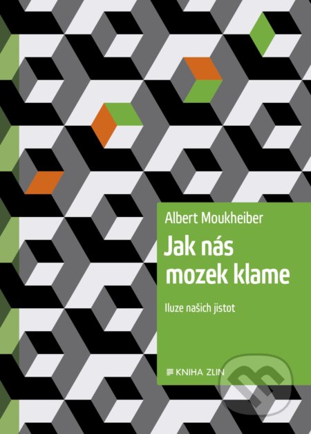 Kniha: Jak nás mozek klame (Albert Moukheiber). Kniha Zlín, 2020 Kniha: Jak nás mozek klame (Albert Moukheiber). Kniha Zlín, 2020