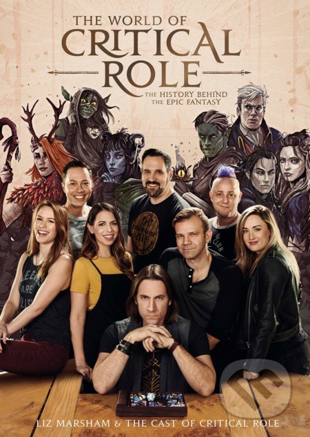 Kniha: The World Of Critical Role (Liz Marsham). Random House, 2020 Kniha: The World Of Critical Role (Liz Marsham). Random House, 2020