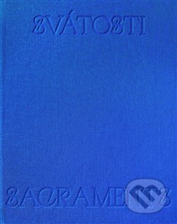 Kniha: Svátosti / Sacraments (Lucie Králíková). wo-men, 2020 Kniha: Svátosti / Sacraments (Lucie Králíková). wo-men, 2020