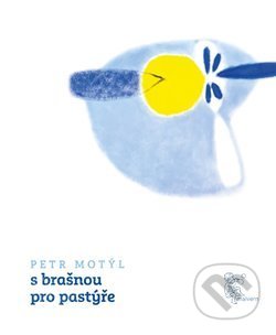 Kniha: S brašnou pro pastýře (Petr Motýl). Malvern, 2020 Kniha: S brašnou pro pastýře (Petr Motýl). Malvern, 2020