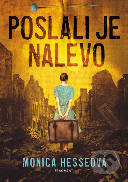 Kniha: Poslali je nalevo (Monica Hesse). Nakladatelství Fragment, 2020 Kniha: Poslali je nalevo (Monica Hesse). Nakladatelství Fragment, 2020