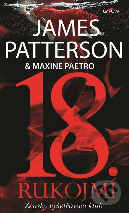 E-kniha: 18. rukojmí (James Patterson). Alpress, 2020 E-kniha: 18. rukojmí (James Patterson). Alpress, 2020