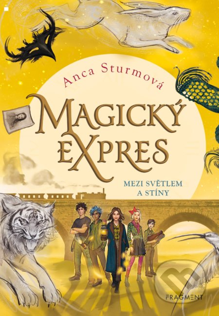 Kniha: Magický expres: Mezi světlem a stíny (Anca Sturm). Nakladatelství Fragment, 2020 Kniha: Magický expres: Mezi světlem a stíny (Anca Sturm). Nakladatelství Fragment, 2020