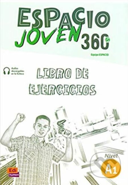Kniha: Espacio Joven 360 - Nivel A1 - Libro de ejercicios (Edinumen). Edinumen, 2018 Kniha: Espacio Joven 360 - Nivel A1 - Libro de ejercicios (Edinumen). Edinumen, 2018