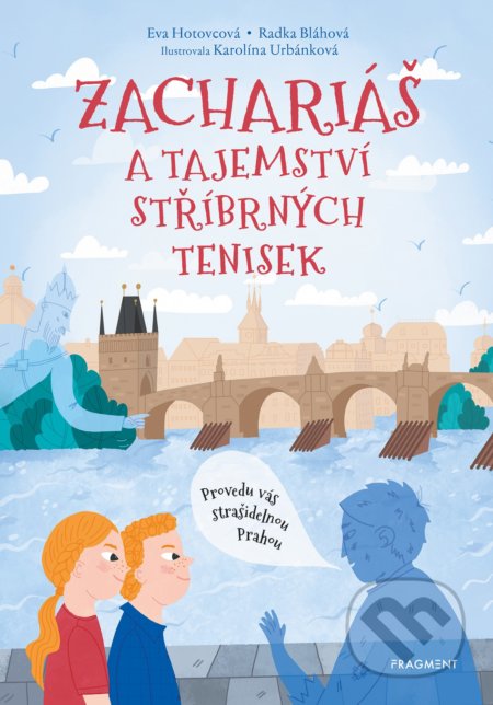 Kniha: Zachariáš a tajemství stříbrných tenisek (Eva Hotovcová a Radka Bláhová). Nakladatelství Fragment, 2020 Kniha: Zachariáš a tajemství stříbrných tenisek (Eva Hotovcová a Radka Bláhová). Nakladatelství Fragment, 2020