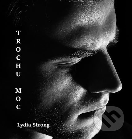 Kniha: Trochu moc (Lydia Strong). Nová Forma, 2020 Kniha: Trochu moc (Lydia Strong). Nová Forma, 2020