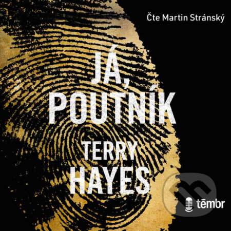 Audiokniha: Já, Poutník (Terry Hayes). Témbr, 2020 Audiokniha: Já, Poutník (Terry Hayes). Témbr, 2020