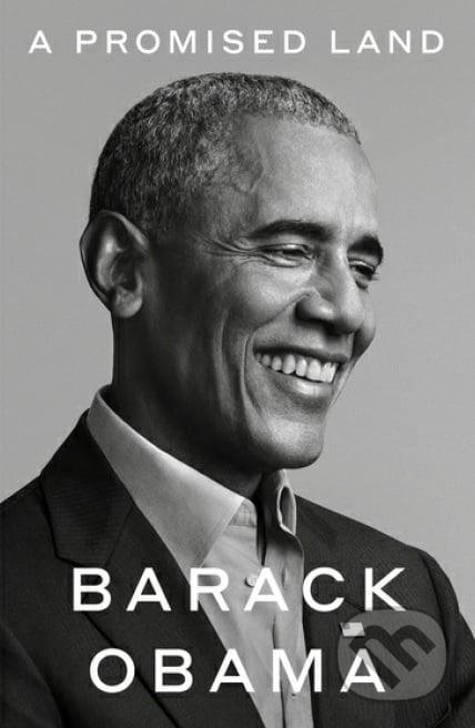 Kniha: A Promised Land (Barack Obama). Penguin Books, 2020 Kniha: A Promised Land (Barack Obama). Penguin Books, 2020