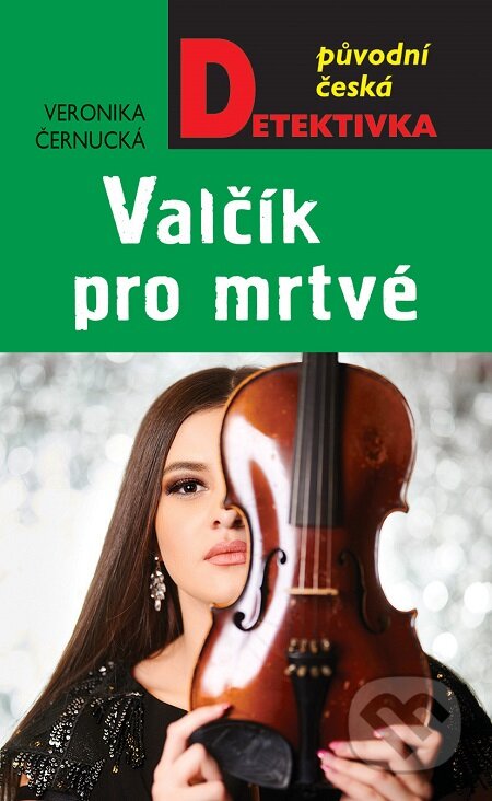 E-kniha: Valčík pro mrtvé (Veronika Černucká). Moba, 2020 E-kniha: Valčík pro mrtvé (Veronika Černucká). Moba, 2020