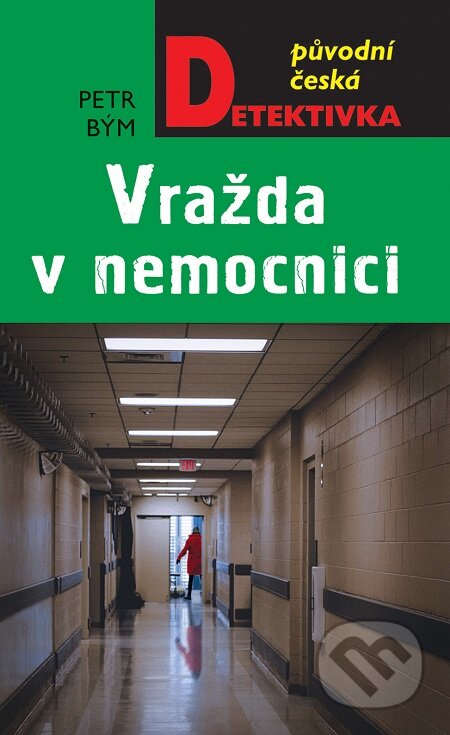 E-kniha: Vražda v nemocnici (Petr Bým). Moba E-kniha: Vražda v nemocnici (Petr Bým). Moba