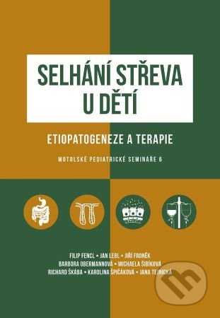Kniha: Selhání střeva u dětí / Etiopatogeneze a terapie (Kolektiva autorů). Galén, 2020 Kniha: Selhání střeva u dětí / Etiopatogeneze a terapie (Kolektiva autorů). Galén, 2020