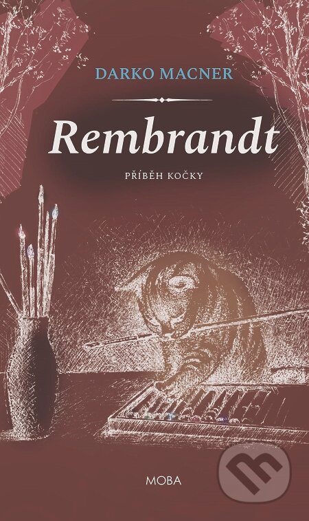 E-kniha: Rembrandt - Příběh kočky (Darko Macner). Moba, 2020 E-kniha: Rembrandt - Příběh kočky (Darko Macner). Moba, 2020