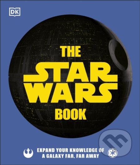 Kniha: The Star Wars Book (Cole Horton, Pablo Hidalgo a Dan Zehr). Dorling Kindersley, 2020 Kniha: The Star Wars Book (Cole Horton, Pablo Hidalgo a Dan Zehr). Dorling Kindersley, 2020