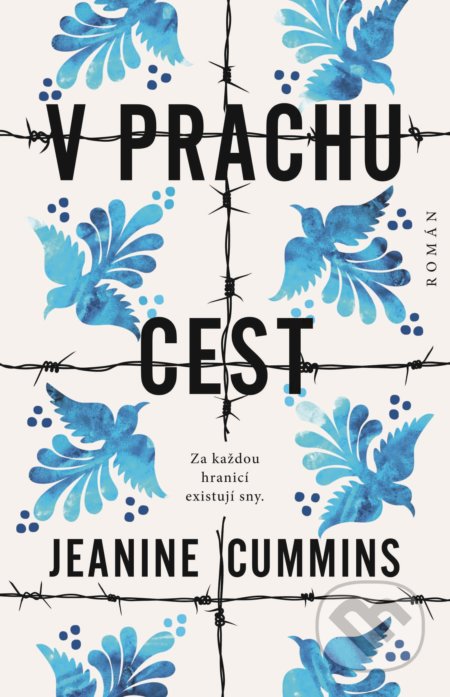 Kniha: V prachu cest (Jeanine Cummins). Domino, 2020 Kniha: V prachu cest (Jeanine Cummins). Domino, 2020
