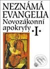 Kniha: Novozákonní apokryfy I.: Neznámá evangelia (Jan A. Dus a Petr Pokorný). Vyšehrad, 2001 Kniha: Novozákonní apokryfy I.: Neznámá evangelia (Jan A. Dus a Petr Pokorný). Vyšehrad, 2001