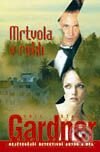 Kniha: Mrtvola v rokli (Erle Stanley Gardner). Vyšehrad, 2001 Kniha: Mrtvola v rokli (Erle Stanley Gardner). Vyšehrad, 2001