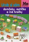 Kniha: Urob si sám – strašidlá, rybky a iné hračky (Autorský kolektív). SPN - Mladé letá Kniha: Urob si sám – strašidlá, rybky a iné hračky (Autorský kolektív). SPN - Mladé letá