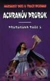 Kniha: Achranův prorok (Margaret Weis a Tracy Hickman). Návrat, 1999 Kniha: Achranův prorok (Margaret Weis a Tracy Hickman). Návrat, 1999