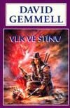 Kniha: Vlk ve stínu (David Gemmell). Návrat, 1998 Kniha: Vlk ve stínu (David Gemmell). Návrat, 1998