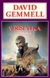 Kniha: V říši vlka (David Gemmell). Návrat, 2001 Kniha: V říši vlka (David Gemmell). Návrat, 2001