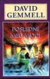Kniha: Poslední meč moci (David Gemmell). Návrat, 1998 Kniha: Poslední meč moci (David Gemmell). Návrat, 1998