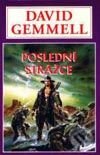 Kniha: Poslední strážce (David Gemmell). Návrat, 1998 Kniha: Poslední strážce (David Gemmell). Návrat, 1998