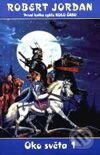 Kniha: Oko světa-1 (Robert Jordan). Návrat, 1998 Kniha: Oko světa-1 (Robert Jordan). Návrat, 1998