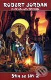 Kniha: Stín se šíří-2 (Robert Jordan). Návrat, 1999 Kniha: Stín se šíří-2 (Robert Jordan). Návrat, 1999