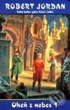Kniha: Oheň z nebes-1 (Robert Jordan). Návrat, 2000 Kniha: Oheň z nebes-1 (Robert Jordan). Návrat, 2000