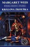 Kniha: Králova zkouška (Margaret Weis). Návrat, 1999 Kniha: Králova zkouška (Margaret Weis). Návrat, 1999