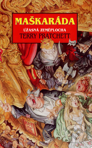 Kniha: Maškaráda (Terry Pratchett). Talpress, 2002 Kniha: Maškaráda (Terry Pratchett). Talpress, 2002