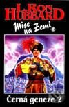 Kniha: Mise na Zemi:Černá geneze-2 (L.Ron Hubbard). Návrat, 1998 Kniha: Mise na Zemi:Černá geneze-2 (L.Ron Hubbard). Návrat, 1998