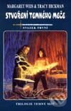 Kniha: Stvoření Temného meče (Margaret Weis a Tracy Hickman). Návrat, 1999 Kniha: Stvoření Temného meče (Margaret Weis a Tracy Hickman). Návrat, 1999