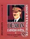 Kniha: Démon z jiného světa (J.J. Duffack a M. Jenson). Naše vojsko CZ Kniha: Démon z jiného světa (J.J. Duffack a M. Jenson). Naše vojsko CZ