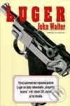 Kniha: Luger (John Walter). Naše vojsko CZ Kniha: Luger (John Walter). Naše vojsko CZ
