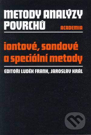 Kniha: Metody analýzy povrchů (Jaroslav Král, Luděk Frank a kolektív). Academia, 2001 Kniha: Metody analýzy povrchů (Jaroslav Král, Luděk Frank a kolektív). Academia, 2001