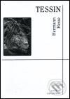 Kniha: Tessin (Hermann Hesse). Volvox Globator, 2001 Kniha: Tessin (Hermann Hesse). Volvox Globator, 2001