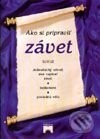 Kniha: Ako si pripraviť závet (Rudolf Novák). Príroda, 2001 Kniha: Ako si pripraviť závet (Rudolf Novák). Príroda, 2001