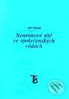 Neuronové sítě ve společenských vědách - Jiří Fanta, Karolinum, 2001