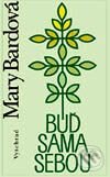 Kniha: Buď sama sebou (Mary Bardová). Vyšehrad, 2001 Kniha: Buď sama sebou (Mary Bardová). Vyšehrad, 2001