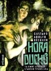 Kniha: Hora duchů (Gustavo Adolfo Bécquer). Vyšehrad, 2001 Kniha: Hora duchů (Gustavo Adolfo Bécquer). Vyšehrad, 2001